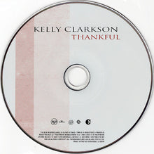 Load image into Gallery viewer, Kelly Clarkson : Thankful (CD, Album, Copy Prot.)