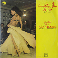 Load image into Gallery viewer, عازار حبيب = Azar Habib* : موسيقى - الجزء الثاني = Dance With Azar Habib Volume 2 Instrumental (LP, Album)