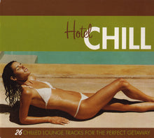 Load image into Gallery viewer, Various : Hotel Chill (2xCD, Comp)