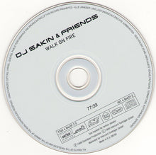 Load image into Gallery viewer, DJ Sakin & Friends : Walk On Fire (CD, Album, Mixed)