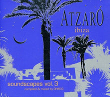 Load image into Gallery viewer, Ohm-G : Atzaró Ibiza Soundscapes Vol. 3 (2xCD, Comp, Mixed)