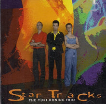 Load image into Gallery viewer, The Yuri Honing Trio : Star Tracks (CD, Album)