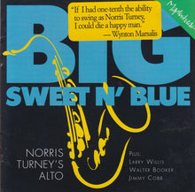 Load image into Gallery viewer, Norris Turney Quartet : Big, Sweet N' Blue (CD, Album)