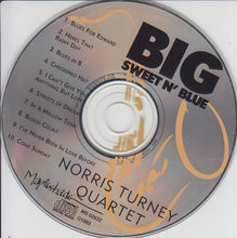 Load image into Gallery viewer, Norris Turney Quartet : Big, Sweet N' Blue (CD, Album)
