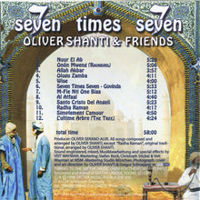 Load image into Gallery viewer, Oliver Shanti & Friends : Seven Times Seven (CD, Album)