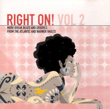 Load image into Gallery viewer, Various : Right On! Vol 2 (More Break Beats And Grooves From The Atlantic And Warner Vaults) (CD, Comp)