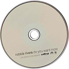 Load image into Gallery viewer, Robbie Rivera : Do You Want More? (CD, Album)