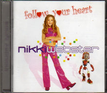 Load image into Gallery viewer, Nikki Webster : Follow Your Heart (CD, Album)