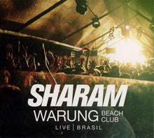 Load image into Gallery viewer, Sharam* : Warung Beach Club Live|Brasil (2xCD, Mixed)