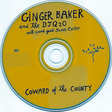 Load image into Gallery viewer, Ginger Baker And The DJQ2O* With Special Guest James Carter (3) : Coward Of The County (CD, Album)