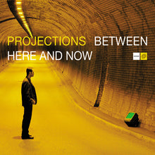 Load image into Gallery viewer, Projections : Between Here And Now (CD, Album)