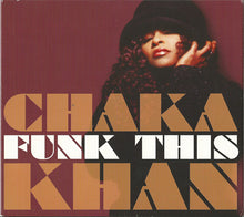 Load image into Gallery viewer, Chaka Khan : Funk This (CD, Album, Car)