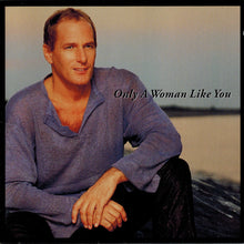 Load image into Gallery viewer, Michael Bolton : Only A Woman Like You (CD, Album)