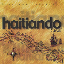 Load image into Gallery viewer, Fred Paul Présente Haitiando : CubAyiti (CD, Album)