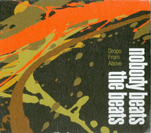 Load image into Gallery viewer, Nobody Beats The Beats : Drops From Above (CD, Album, RE)