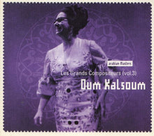 Load image into Gallery viewer, Oum Kalsoum* : Les Grands Compositeurs (Vol.3) (CD, Comp)