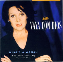 Load image into Gallery viewer, Vaya Con Dios : What's A Woman - The Blue Sides Of Vaya Con Dios (CD, Comp)