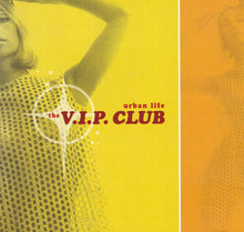 Load image into Gallery viewer, The V.I.P. Club : Urban Life (CD, Album)
