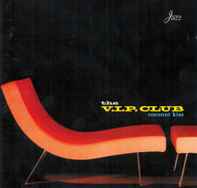Load image into Gallery viewer, The V.I.P. Club : Coconut Kiss (CD, Album)
