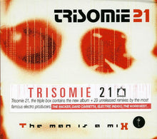 Load image into Gallery viewer, Trisomie 21 : The Man Is A Mix (CD, Album + 2xCD + Ltd)