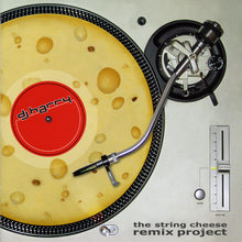 Load image into Gallery viewer, DJ Harry (6) : The String Cheese Remix Project (CD, Album, Rem)
