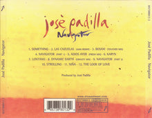 Load image into Gallery viewer, José Padilla : Navigator (CD, Album)