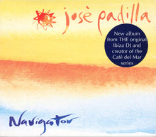 Load image into Gallery viewer, José Padilla : Navigator (CD, Album)