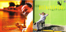 Load image into Gallery viewer, Yuri Buenaventura : Vagabundo (CD, Album)