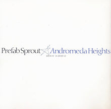 Load image into Gallery viewer, Prefab Sprout : Andromeda Heights (CD, Album)