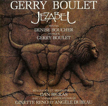 Load image into Gallery viewer, Gerry Boulet : Jezabel (CD, Album)
