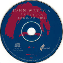 Load image into Gallery viewer, John Wetton : Akustika Live In Amerika (CD, Album)