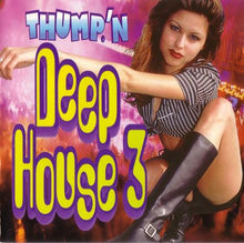 Load image into Gallery viewer, Various : Thump.'n Deep House 3 (CD, Comp)