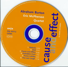 Load image into Gallery viewer, Abraham Burton - Eric McPherson Quartet : Cause And Effect (CD, Album)