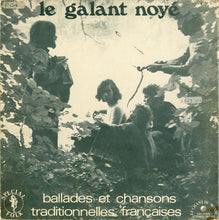 Load image into Gallery viewer, Le Bourdon avec Emmanuelle Parrenin, Jean-Loup Baly, Jean-François Dutertre, Dominique Regef : Le Galant Noyé - Ballades Et Chansons Traditionnelles Françaises (LP, Album, Gat)