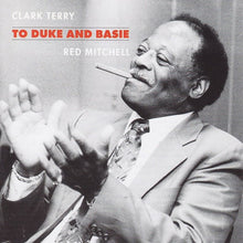 Load image into Gallery viewer, Clark Terry & Red Mitchell : To Duke And Basie (CD, Album, RE)