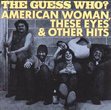 Load image into Gallery viewer, The Guess Who?* : American Woman, These Eyes & Other Hits (CD, Comp)