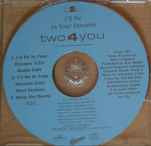 Load image into Gallery viewer, Two 4 You : I'll Be In Your Dreams (CD, Maxi)