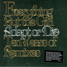 Load image into Gallery viewer, Everything But The Girl : Adapt Or Die - Ten Years Of Remixes (CD, Comp, Dig)