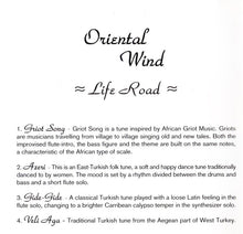 Load image into Gallery viewer, Oriental Wind : Life Road (CD, Album, RE)
