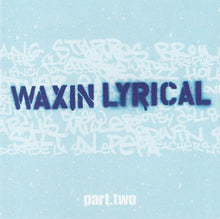 Load image into Gallery viewer, Various : Waxin' Lyrical Part.Two (Exploring The Roots Of Rap With The Lyrical Masters) (CD, Comp)