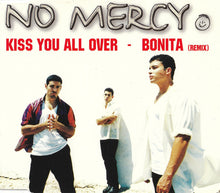 Load image into Gallery viewer, No Mercy : Kiss You All Over / Bonita (Remix) (CD, Maxi)