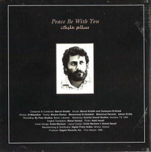 Load image into Gallery viewer, Marcel Khalifé : سلام عليك Peace Be With You (CD, Album, RE)