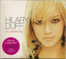 Load image into Gallery viewer, Hilary Duff : So Yesterday (CD, Single, CD2)