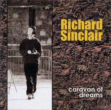 Load image into Gallery viewer, Richard Sinclair's Caravan Of Dreams : Caravan Of Dreams (CD, Album, RE)