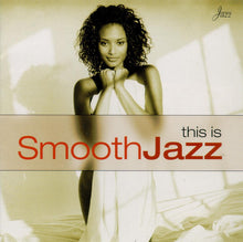 Load image into Gallery viewer, Various : This Is Smooth Jazz (CD, Comp)