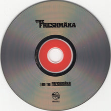 Load image into Gallery viewer, The Freshmäka* : I Am The Freshmäka (CD, Album)