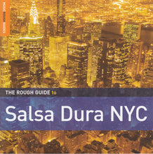 Load image into Gallery viewer, Various : The Rough Guide To Salsa Dura NYC (CD, Comp, Enh)