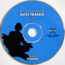 Load image into Gallery viewer, Dave Kendall : A Voyage Into Trance Volume 2 (CD, Mixed)
