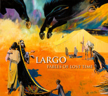 Load image into Gallery viewer, Largo (6) : Fables Of Lost Time (CD, Album)