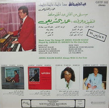 Load image into Gallery viewer, Ammar El Sheriyi* : Music From The Songs Of Abdel Halim Hafez Played By Ammar El Sheriyi In His Own Style (LP, Album)